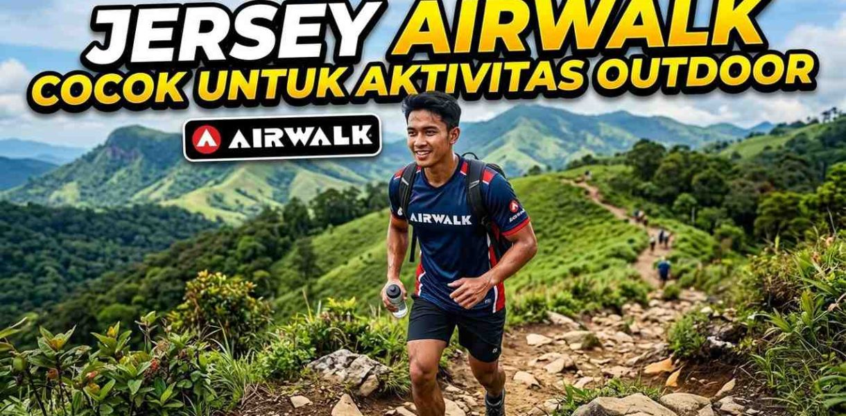 jersey airwalk cocok untuk aktivitas outdoor