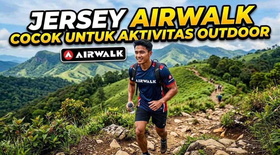 jersey airwalk cocok untuk aktivitas outdoor